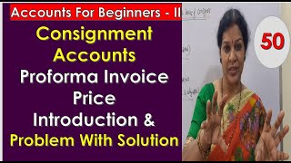 14 Consignment Accounts Proforma Invoice Price Introduction amp Problem With Solution [upl. by Alvis]