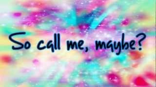 Carly Rae Jepsen  Call Me Maybe Lyrics [upl. by Eirallih332]