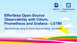 Effortless Open Source Observability with Cilium Prometheus  Raymond de Jong amp Anna Kapuścińska [upl. by Reggie748]