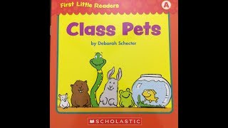 CLASS PETS  BOOKS READ ALOUD FOR KIDS  Scholastic First Little Reader Level A [upl. by Oznola]