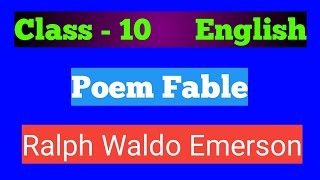 Fable Poem By Ralph Waldo Emerson  WB Class 10 English [upl. by Occer]