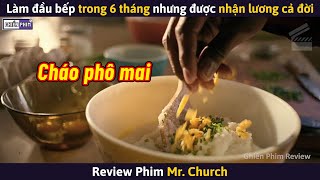 Làm Đầu Bếp Trong 6 Tháng Nhưng Được Nhận Lương Cả Đời  Review Phim [upl. by Ahsaenat799]