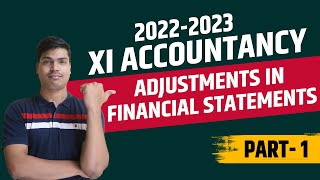 Adjustments in Preparation of Financial statements Part 1  Class 11 Accountancy Final Accounts [upl. by Ahsineg473]