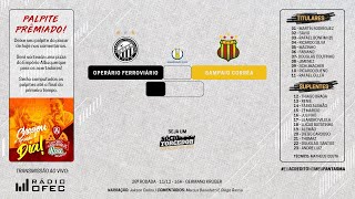 Operário Ferroviário x Sampaio Corrêa  Rádio OFEC  28ª Rodada Campeonato Brasileiro Série B [upl. by Nnasor]