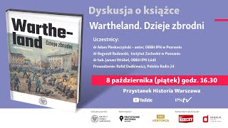 Wartheland Dzieje zbrodni Dyskusja o książce [upl. by Heydon]