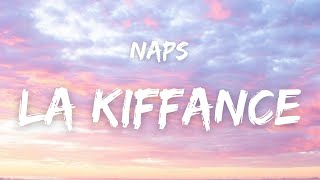 Naps  LA KIFFANCE  Paroles [upl. by Urbana]