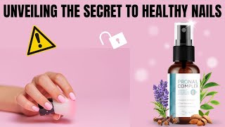 PRONAIL COMPLEX Reviews Unveiling the Secret to Healthy Nails ⚠️PRONAIL COMPLEX ⚠️ [upl. by Erasmus]