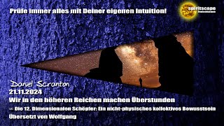 Wir in den höheren Reichen machen Überstunden  Die 12 Dimensionalen Schöpfer [upl. by Llewoh]