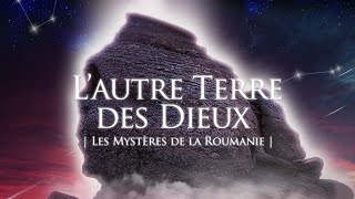 Lautre terre des dieux  Les mystères de la Roumanie  en français sur Gaia  Bandeannonce [upl. by Ees]