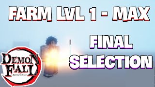 Demonfall  Cách Farm Từ LVL 1  40 MAX và Cách Làm FINAL SELECTION [upl. by Andel]