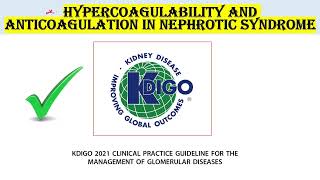 ANTICOAGULATION IN NEPHROTIC SYNDROME  KDIGO 2021 GUIDELINES [upl. by Seitz]