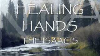 Healing hands The Isaacs [upl. by Ecirtahs]