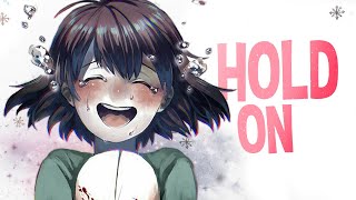 Nightcore  Hold On Female Version Lyrics [upl. by Aniela]