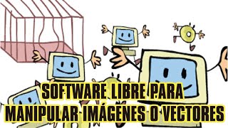 Software libre para manipular imágenes o vectores [upl. by Thurnau774]