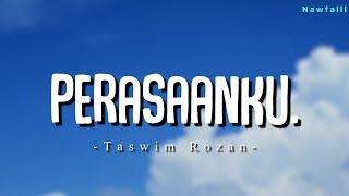 perasaanku  Taswim Rozan Lyric Video [upl. by Stephannie]