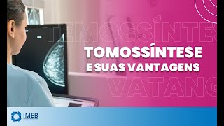 Tomossíntese Mamografia 3D e suas vantagens  IMEB [upl. by Chip]