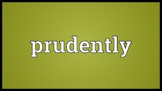 Prudently Meaning [upl. by Emina]