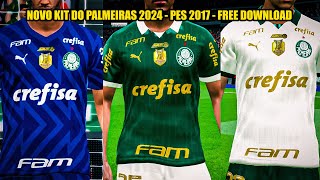 NOVO KIT DO PALMEIRAS 2024  PES 2017 [upl. by Lunsford816]