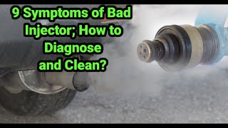 9 Symptoms of Bad fuel Injector How to Diagnose and Clean [upl. by Atrice80]