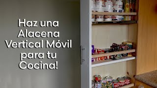 Como Hacer una Alacena Vertical y Movil para Nuestra Cocina [upl. by Ednil700]