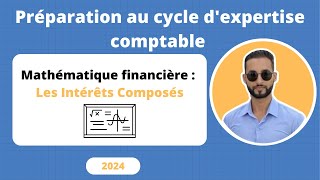 Les intérêts composés Préparation au Concours du cycle dexpertise comptable [upl. by Gil788]