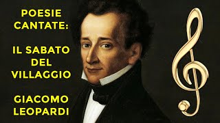 Giacomo Leopardi Il sabato del villaggio di Giacomo Leopardi  POESIE CANTATE  lucaespo [upl. by Orth414]