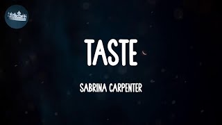 Taste  Sabrina Carpenter Lyrics [upl. by Arleen137]