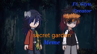 quotSecret Gardenquot meme  MY DEMON SLAYERKNY AU  ☆FT GiyuT Creator☆ [upl. by Lesh]