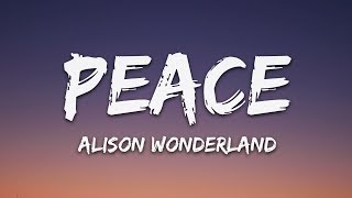 Alison Wonderland  Peace Lyrics [upl. by Ulrich]