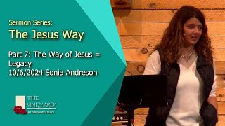 Part 7 The Way of Jesus  Legacy  1062024 Sonia AndresonHappening now at Vineyard Kingston [upl. by Eelirem]