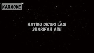 Sharifah Aini  Hatiku Dicuri Lagi Karaoke [upl. by Auhso511]