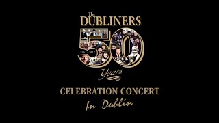 The Dubliners  50 Years 1962  2012 Celebration Concert in Dublin 2012  FULL CONCERT [upl. by Reinaldos]