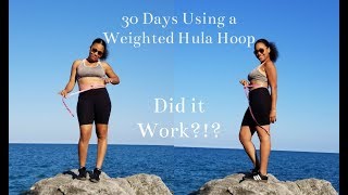 I tried a WEIGHTED HULA HOOP for 30 Days [upl. by Eat359]