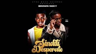 brown noxy ft Rashly sindili [upl. by Adne101]