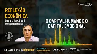 O capital humano e o capital emocional [upl. by Bergeron9]