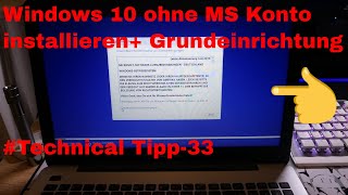 Windows 10 ohne MS Konto installieren Grundeinrichtung 😅Technical Tipp33 [upl. by Ykroc]