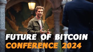 Future Of Bitcoin Conference 2024  Antwerp [upl. by Bourque]