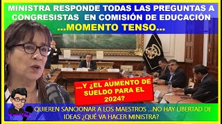 🔴😱 MINISTRA RESPONDE TODAS LAS PREGUNTAS A CONGRESISTAS EN COMISIÓN DE EDUCACIÓN 👉 MOMENTO TENSO… [upl. by Aloysia223]