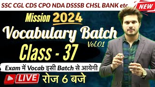 Vocab Batch Class 37 with Mock Test  CGL MTS CHSL CPO CDS NDA DSSSB🔥Vocab by Jaideep sir [upl. by Ardnaed]