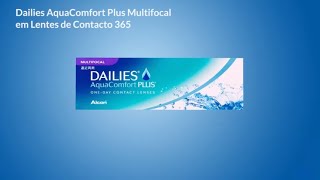 Dailies AquaComfort Plus Multifocal em Lentes de Contacto 365 [upl. by Tacy897]