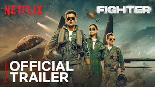 Fighter  Official Trailer  Hrithik Roshan Deepika Padukone Anil Kapoor  Netflix India [upl. by Juetta]