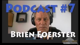 Pukajay Podcast 7 Brien Foerster [upl. by Ashwell536]