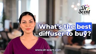 Dr Scent  What’s the best diffuser to buy [upl. by Artamas241]