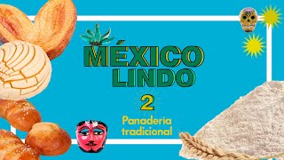 México Lindo T2  Panadería tradicional [upl. by Dedra589]