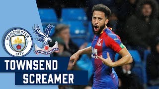 TOWNSEND SCREAMER  vs Man City  FIFA 2019 Puskas nominated [upl. by Carolina879]