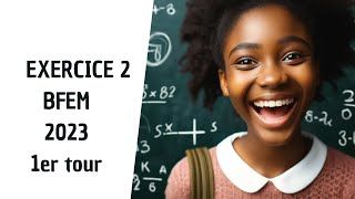 Correction BFEM MATHS 2023  Exercice 2  Coin des Cracks [upl. by Toinette]