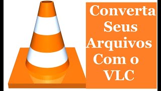 Como converter AUDIO e VÍDEO com o VLC MEDIA PLAYER [upl. by Godewyn]