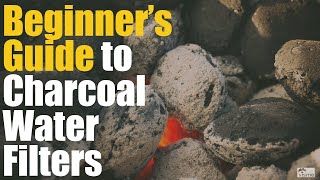 Beginner’s Guide to Charcoal Water Filters Ancient Water Filtration [upl. by Nniuq]