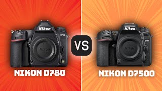 Nikon D780 vs Nikon D7500 Which Camera Is Better With Ratings amp Sample Footage [upl. by Akira]