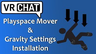 VRChat Playspace Mover Physics Installation Guide [upl. by Areis]